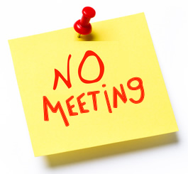 No meeting today